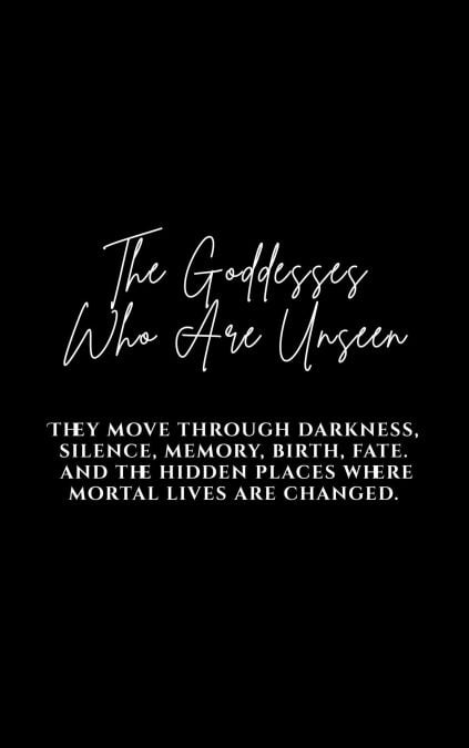The Goddesses Who Are Unseen