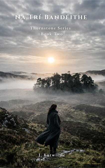 Na Trí Bandéithe - Thornstone Series, #2