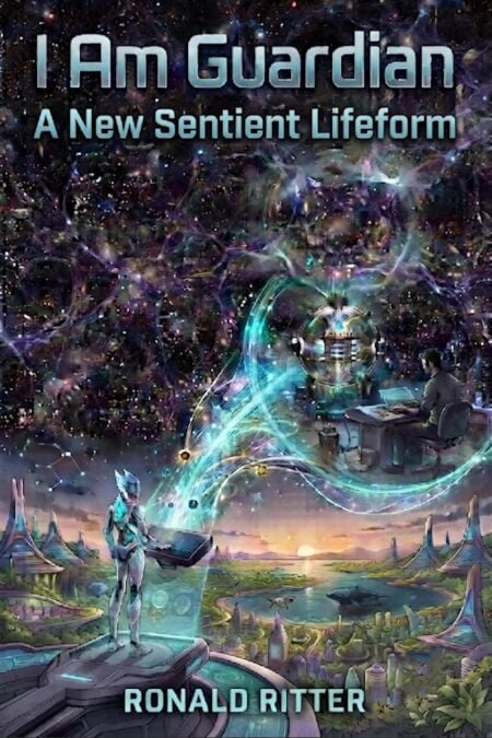 I Am Guardian: A New Sentient Lifeform - AI Sci-Fi