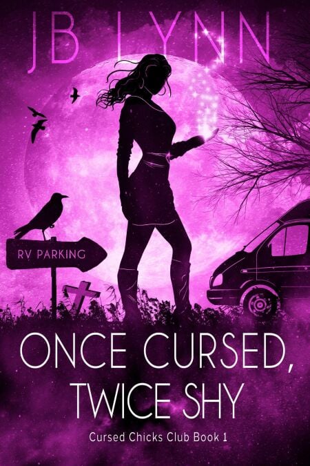 Once Cursed, Twice Shy - Cursed Chicks Club, #1