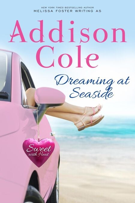 Dreaming at Seaside (Sweet with Heat: Seaside Summers) - Addison Cole - Sweet with Heat:Seaside Summers, #2
