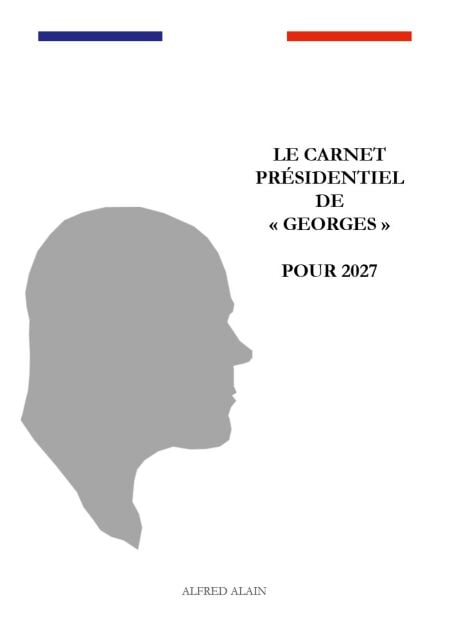 Le carnet présidentiel de "Georges" pour 2027
