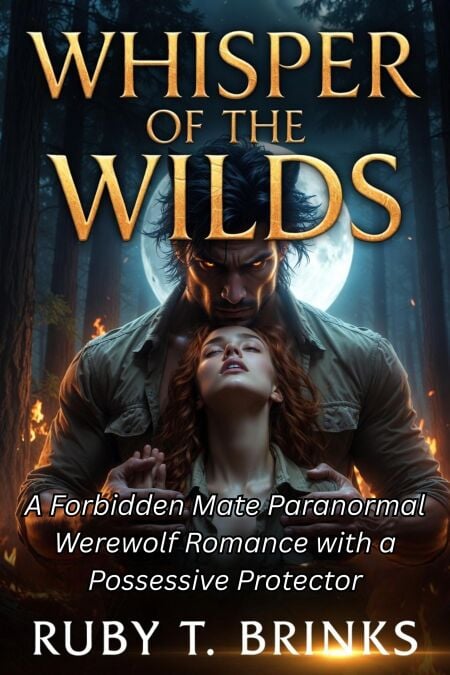 Whisper of the Wilds : A Forbidden Mate Paranormal Werewolf Romance with a Possessive Protector - TOP WEREWOLF ROMANCE 2O26, #2
