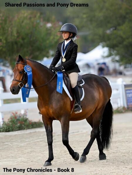 Shared Passions and Pony Dreams - The Pony Chronicles, #8