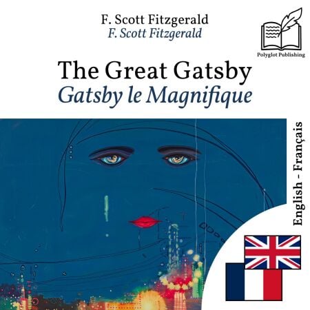 Gatsby le Magnifique - édition bilingue anglais – français - Affichage en lignes parallèles synchronisées