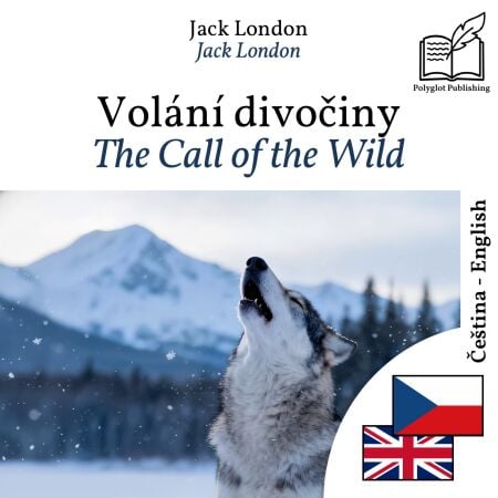 The Call of the Wild - bilingual edition Czech – English - Synchronized parallel-line display