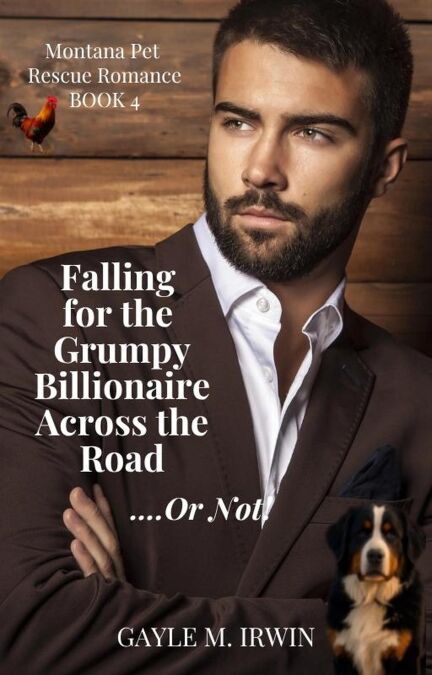 Falling for the Grumpy Billionaire Across the Road ... Or Not! - Montana Pet Rescue, #4