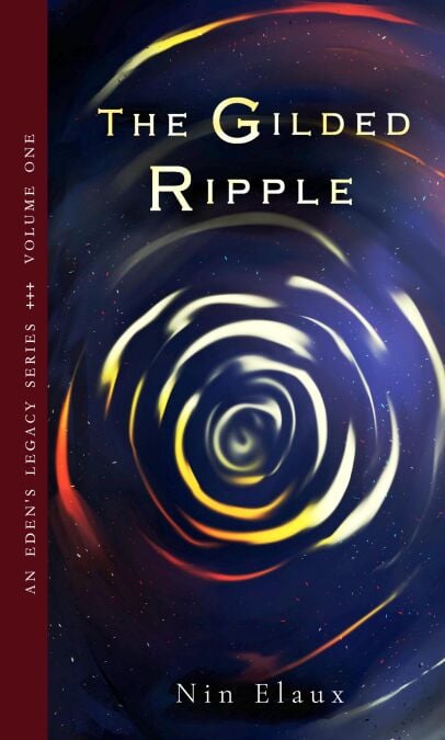 The Gilded Ripple - Eden's Legacy, #1