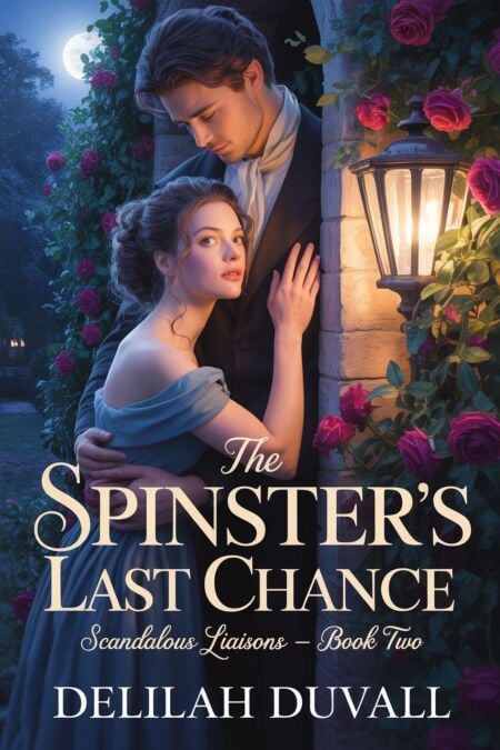 The Spinster's Last Chance - Scandalous Liaisons - English, #2