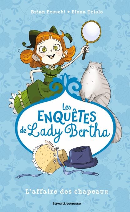 Les enquêtes de Lady Bertha, Tome 01 - L'affaire des chapeaux