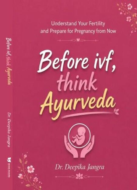 Before IVF, Think Ayurveda