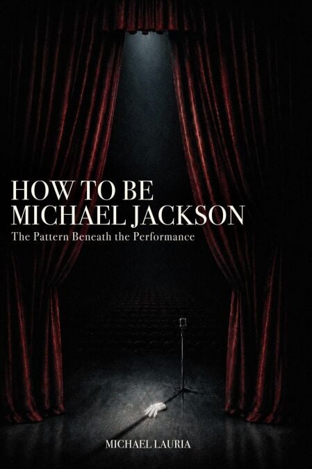 How to Be Michael Jackson - The Pattern beneath the Performance
