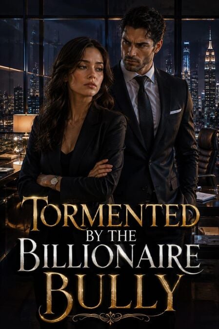 Tormented by the Billionaire Bully - Dark romance books, #4