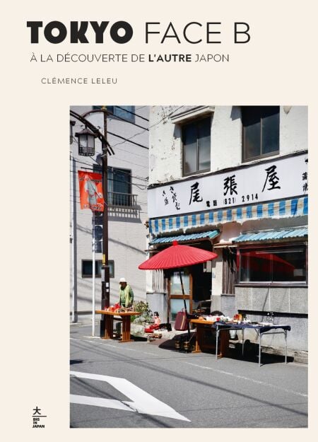 Tokyo Face B - à la découverte de l'autre Japon