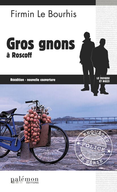 Gros gnons à Roscoff - Le Duigou et Bozzi - Tome 17