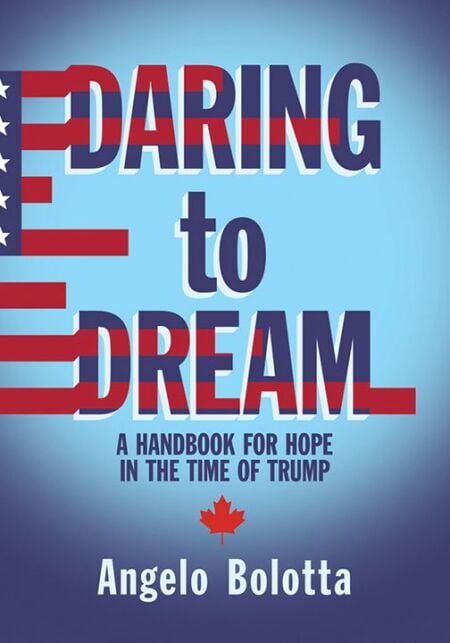 Daring to Dream - A Handbook for Hope in the Time of Trump