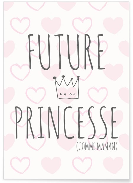 Affiche Future princesse (comme maman) | A3 : 29,7x42cm