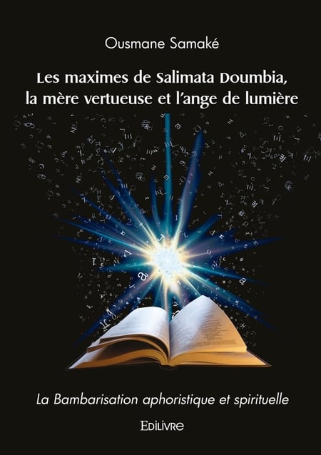 Les maximes de Salimata Doumbia, la mère vertueuse et l'ange de lumière : La Bambarisation aphoristique et spirituelle