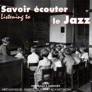 Disque pédagogique: savoir écouter le jazz - CD