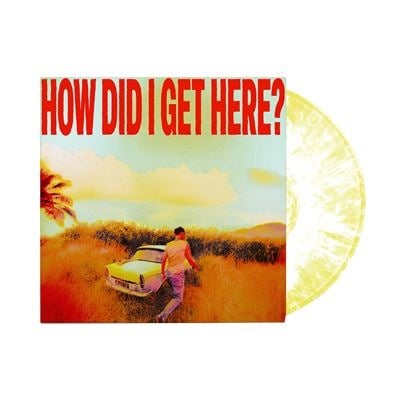 How Did I Get Here? (Vinyle Couleur) - EXCLU Cultura (1LP 30 cm Blanc/Jaune)