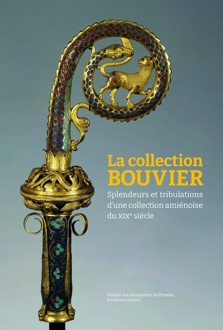La collection Bouvier : Splendeurs et tribulations d'une collection amiénoise du XIXe siècle