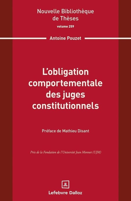 L'obligation comportementale des juges constitutionnels. Volume 259