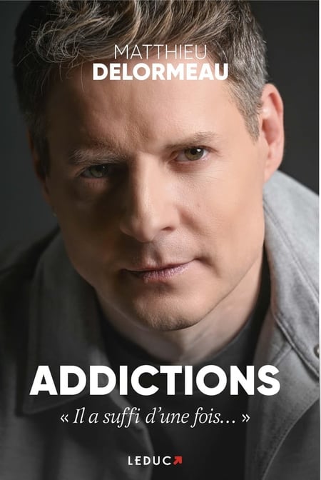 Addictions : « Il a suffi d'une fois... »