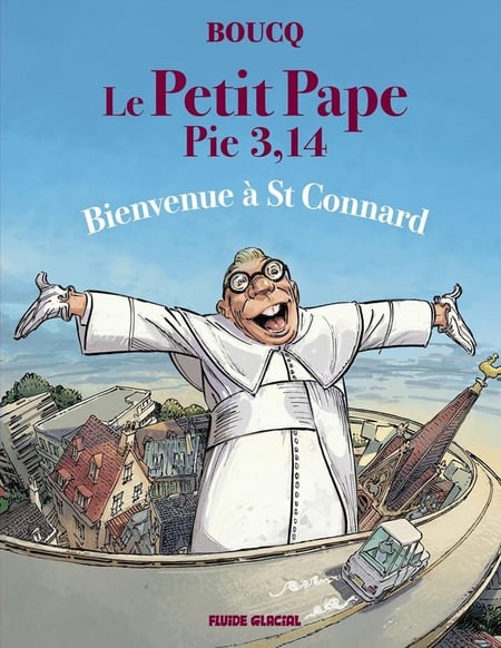 Le petit Pape Pie 3,14 Tome 3 : Bienvenue à St Connard