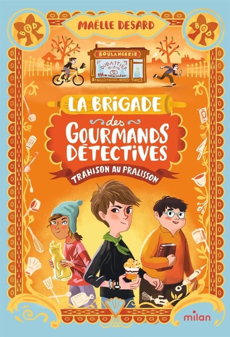 La Brigade des gourmands détectives Tome 1 : Trahison au pralisson