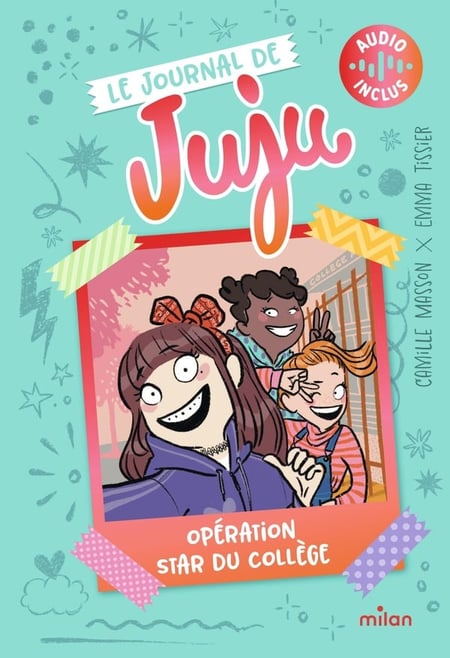Le Journal de Juju Tome 1 : Opération star du collège