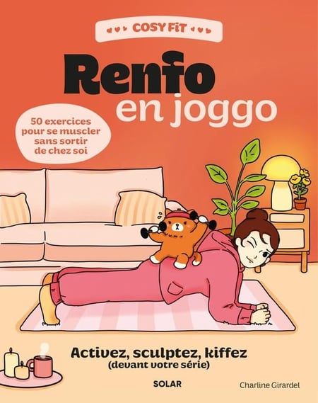 Cosy Fit : Renfo en joggo : Activez, sculptez, kiffez (devant votre série) : 50 exercices pour se muscler sans sortir de chez soi