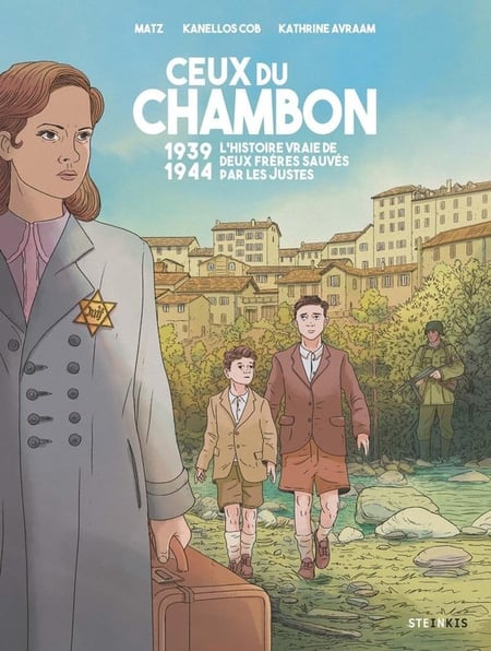 Ceux du chambon (1939-1944) : L'histoire vraie de deux frères sauvés par les Justes