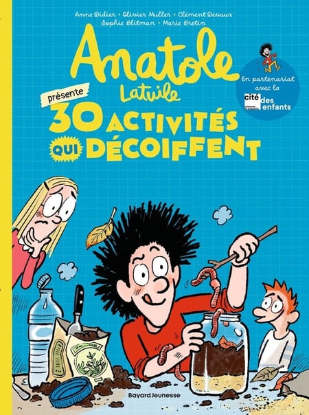 Anatole Latuile présente : 30 activités qui décoiffent
