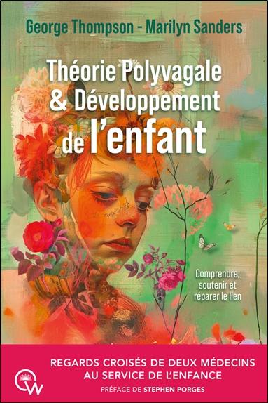 Théorie polyvagale & développement de l'enfant : Regards croisés de deux médecins au service de l'enfance