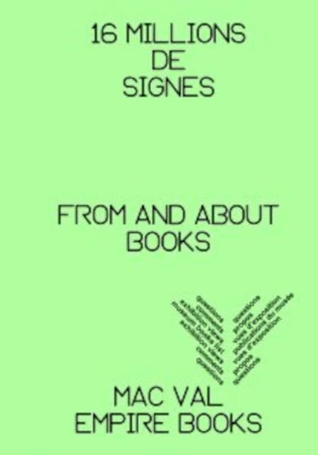 16 millions de signes : From and about books