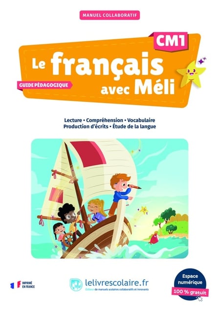 Le français avec Méli : CM1 - Guide pédagogique