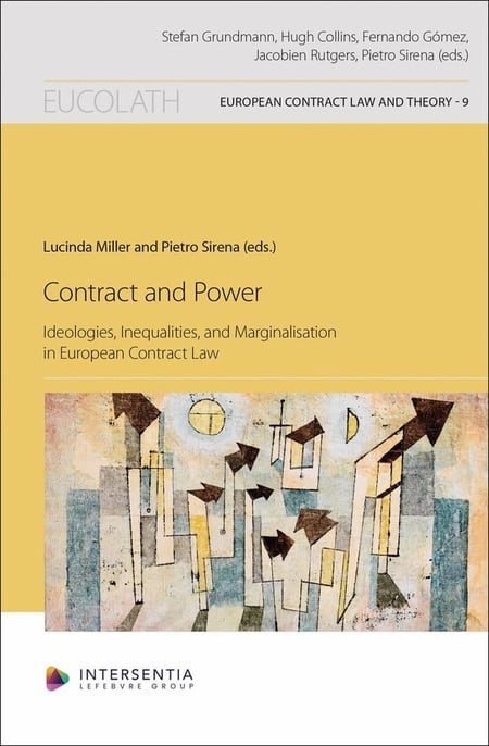 Contract and Power: Ideologies, Inequalities, and Marginalisation in European Contract Law