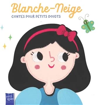 Blanche-Neige : Contes pour petits doigts