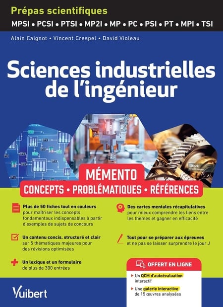 Mémento de Sciences industrielles de l'ingénieur - MPSI-PCSI-PTSI-MP2I-MP/MP*-PSI/PSI*-PT/PT* : Notions-clés - Schémas de synthèse - Lexique