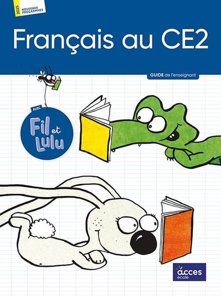 Français avec Fil et Lulu : CE2 - Guide de l'enseignant
