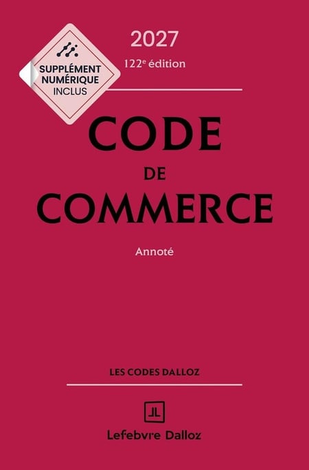 Code de commerce : Annoté (édition 2027)