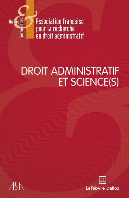 Droit administratif et science(s) ?
