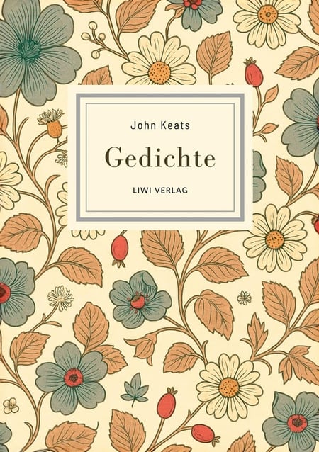 John Keats: Gedichte. Vollständige Neuausgabe : Ins Deutsche übertragen von Gisela Etzel