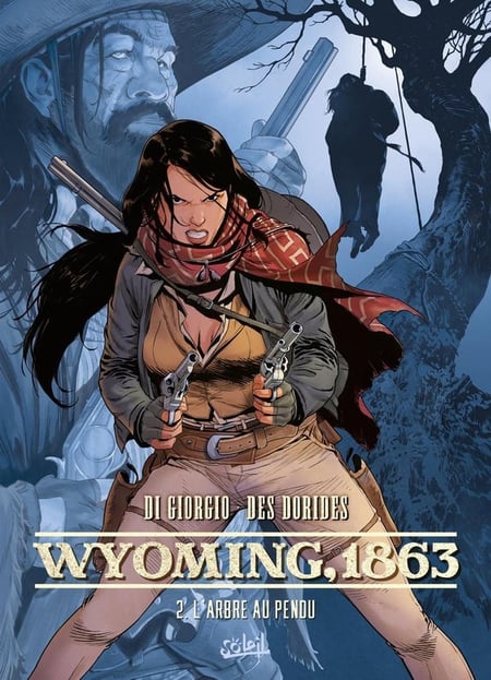 Wyoming, 1863 Tome 2 : L'arbre au pendu