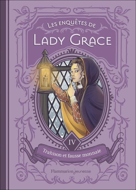 Lady Grace Tome 4 : Trahison et fausse monnaie