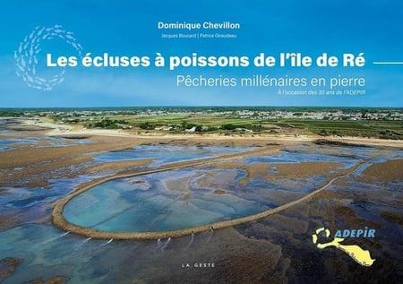 Les écluses à poissons de l'île de Ré : Pêcheries millénaires en pierre