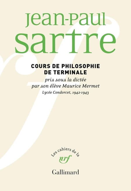 Les cahiers de la NRF : Cours de philosophie de terminale pris sous la dictée par son élève Maurice Mermet : Lycée Condorcet, 1942-1943