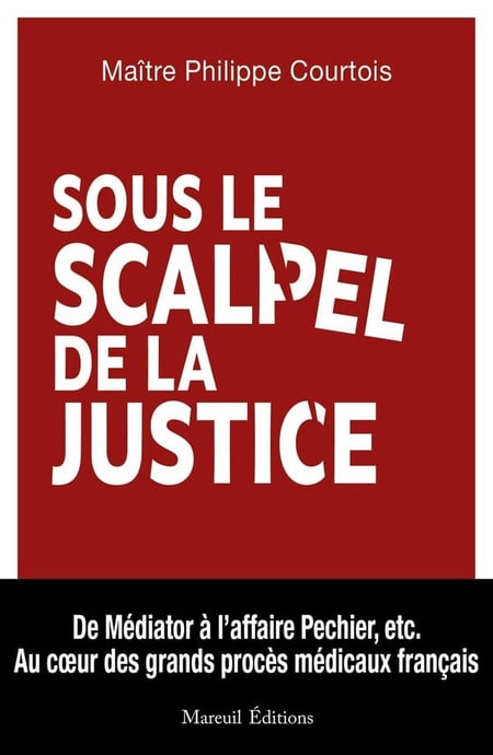 La médecine au banc des accusés ou de la justice : Au coeur des affaires médicales pénales