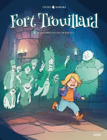 Fort Trouillard Tome 1 : Le chambellan des murailles