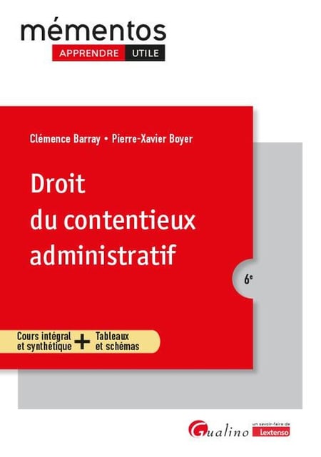 Droit du contentieux administratif : Cours intégral et synthétique + Tableaux et schémas (6e édition)